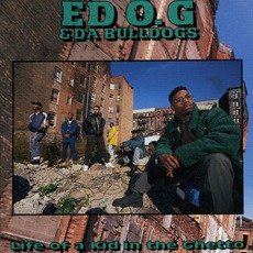 Life Of A Kid In The Ghetto mp3 Album by Edo. G & Da Bulldogs