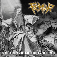 Sketching The Holy Blood mp3 Album by Femur