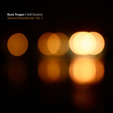 Soft Scenery: Selected Soundtracks Vol. 1 mp3 Album by Ryan Teague