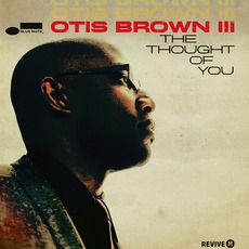 The Thought Of You mp3 Album by Otis Brown III