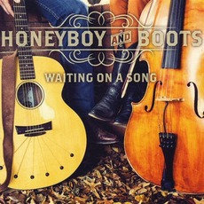Waiting On A Song mp3 Album by Honeyboy & Boots