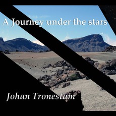A Journey Under The Stars mp3 Album by Johan Tronestam