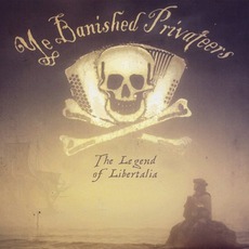 The Legend Of Libertalia mp3 Album by Ye Banished Privateers