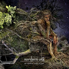 Of Roots And Flesh mp3 Album by Northern Oak