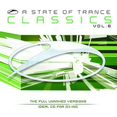 A State Of Trance: Classics, Volume 6 mp3 Compilation by Various Artists