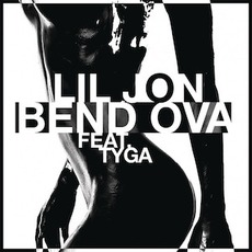 Bend Ova mp3 Single by Lil Jon