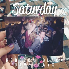 Saturday mp3 Single by Rebecca Black & Dave Days