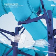 A Young Person's Guide To Mark McGuire mp3 Artist Compilation by Mark McGuire