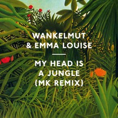My Head Is A Jungle (Remixes) mp3 Remix by Wankelmut & Emma Louise