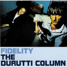 Fidelity mp3 Album by The Durutti Column
