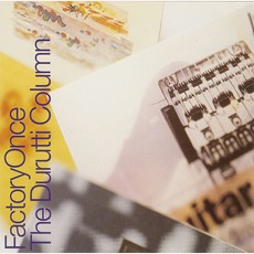 The Guitar And Other Machines (Remastered) mp3 Album by The Durutti Column