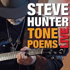 Tone Poems Live mp3 Live by Steve Hunter