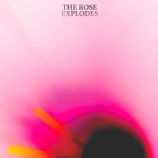 The Rose Explodes mp3 Album by Dream Boat