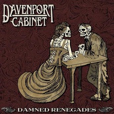 Damned Renegades mp3 Album by Davenport Cabinet