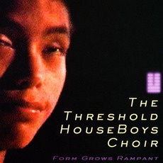 Form Grows Rampant mp3 Album by The Threshold HouseBoys Choir