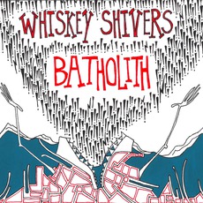 Batholith mp3 Album by Whiskey Shivers