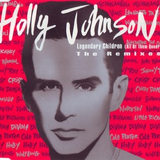 Legendary Children (All Of Them Queer) (The Remixes) mp3 Single by Holly Johnson