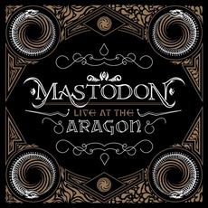 Live At The Aragon mp3 Live by Mastodon
