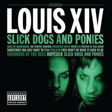 Slick Dogs And Ponies mp3 Album by Louis XIV