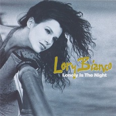 Lonely Is The Night mp3 Album by Lory Bianco