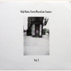 Vol. 2 mp3 Album by Keiji Haino & Loren MazzaCane Connors