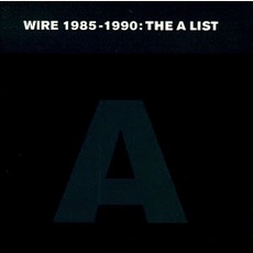 1985-1990: The A List mp3 Artist Compilation by Wire
