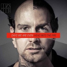 Head Into The Fire mp3 Album by Days We Are Even