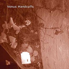 Venus Handcuffs mp3 Album by Venus Handcuffs