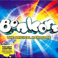 Bonkers: The Original Hardcore: The Next Chapter mp3 Compilation by Various Artists