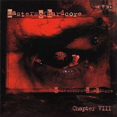 Masters of Hardcore, Chapter VIII: Thesurvivorsofhardcore mp3 Compilation by Various Artists