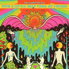 With A Little Help From My Fwends mp3 Album by The Flaming Lips