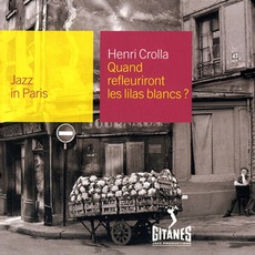 Jazz in Paris: Quand refleuriront les lilas blancs mp3 Artist Compilation by Henri Crolla