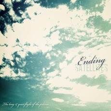 The Long & Quiet Flight Of The Pelican mp3 Album by Ending Satellites