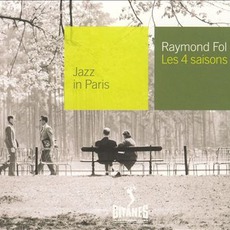 Jazz in Paris: Les 4 Saisons mp3 Album by Raymond Fol