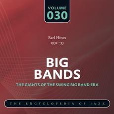 Big Bands - The Giants of the Swing Big Band Era, Volume 30 mp3 Artist Compilation by Earl Hines and His Orchestra
