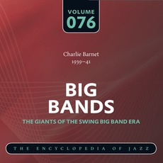 Big Bands - The Giants of the Swing Big Band Era, Volume 76 mp3 Artist Compilation by Charlie Barnet And His Orchestra