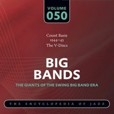 Big Bands - The Giants of the Swing Big Band Era, Volume 50 mp3 Artist Compilation by Count Basie & His Orchestra