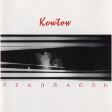 Kowtow mp3 Album by Pendragon