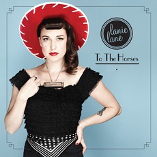 To The Horses mp3 Album by Lanie Lane