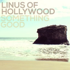 Something Good mp3 Album by Linus Of Hollywood