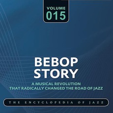 Bebop Story, Volume 15 mp3 Artist Compilation by Dizzy Gillespie & Charlie Parker