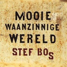 Mooie Waanzinnige Wereld mp3 Album by Stef Bos