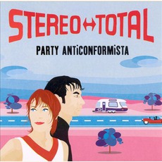 Party Anticonformista mp3 Artist Compilation by Stereo Total
