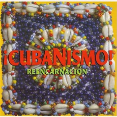 Reencarnación mp3 Album by ¡Cubanismo!