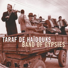 Band Of Gypsies mp3 Album by Taraf De Haïdouks