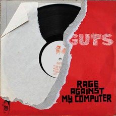 Rage Against My Computer mp3 Album by Guts