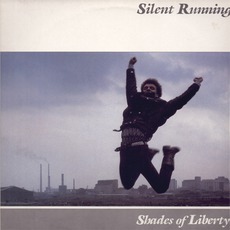 Shades Of Liberty mp3 Album by Silent Running