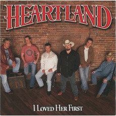I Loved Her First mp3 Album by Heartland (USA)