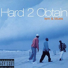 Ism & Blues mp3 Album by Hard 2 Obtain