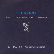 Dutch Radio Recordings: 3. 14.01.83 Arnhem, Stokvishal mp3 Live by The Sound